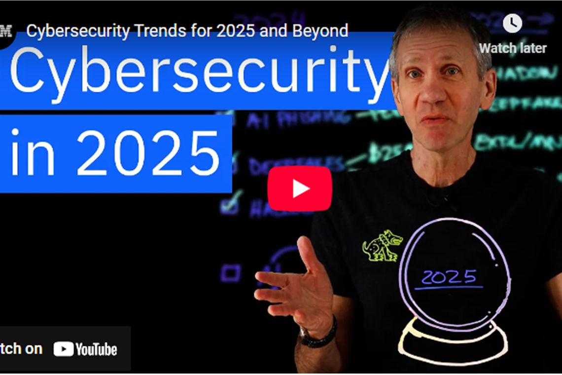 Cybersecurity trends for 2025 and beyond