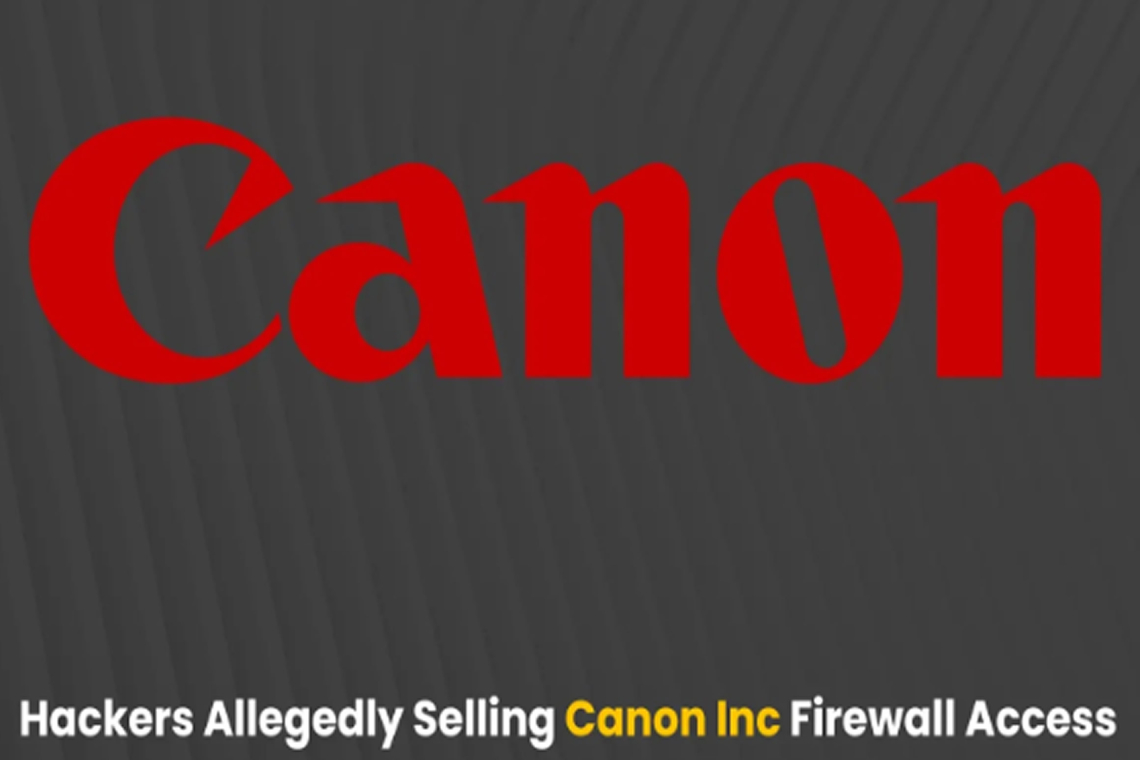 Hackers Reportedly Offering Canon Inc. Firewall Access on Dark Web Forums