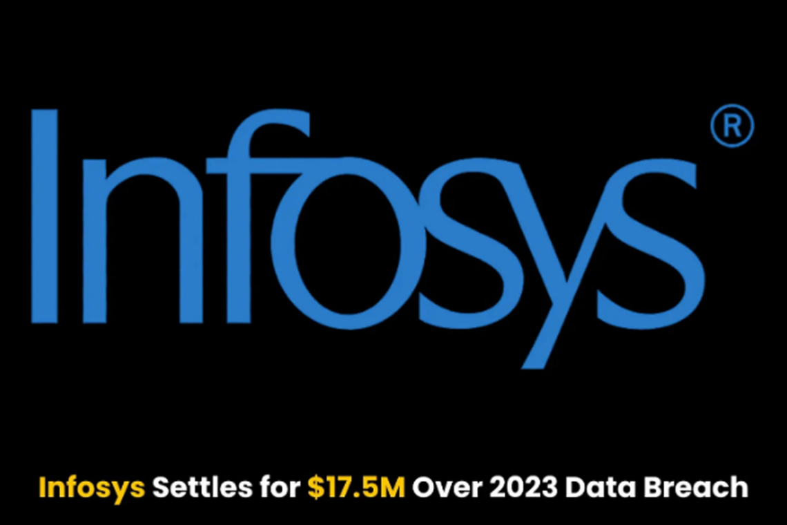 Infosys Reaches $17.5 Million Settlement Over 2023 Data Breach
