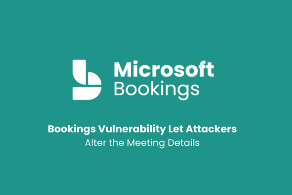 Hackers Could Hijack Meeting Details via Microsoft Bookings Flaw