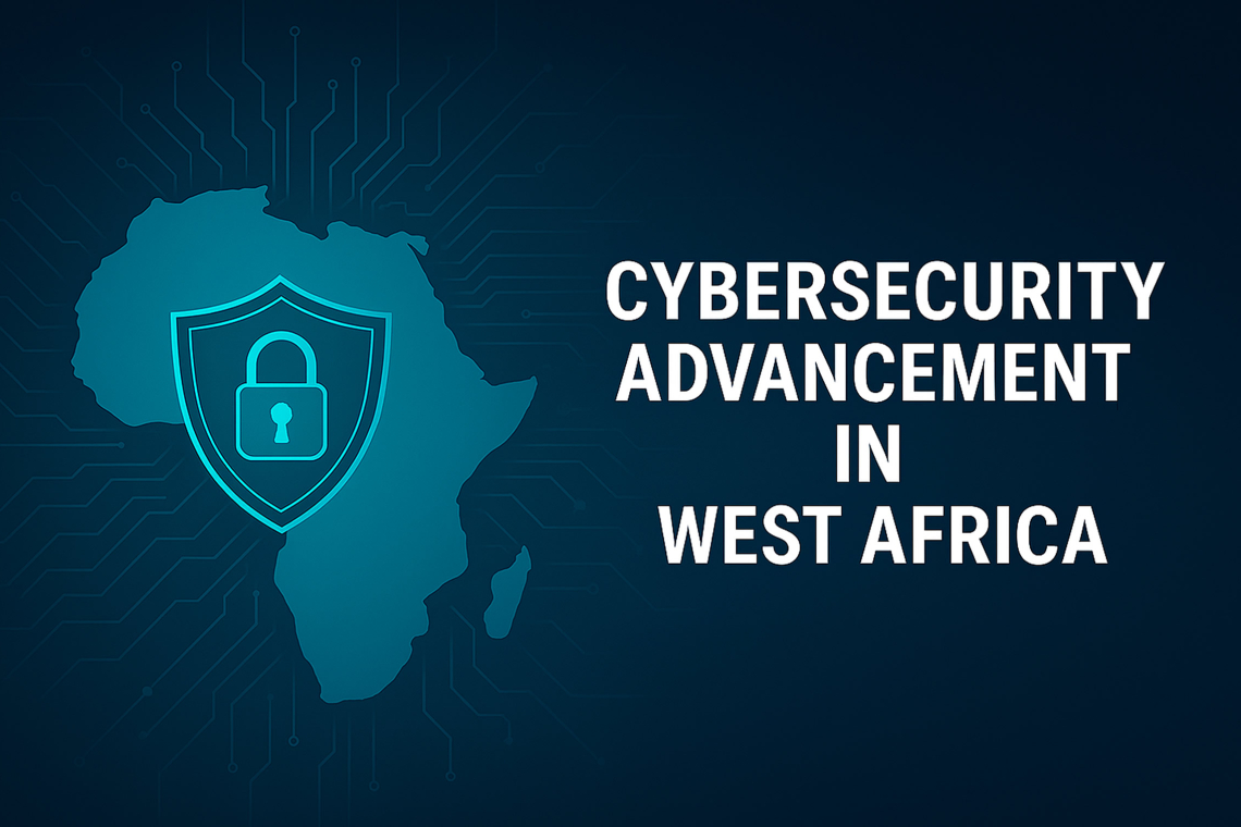 Cybersecurity Advancement in West Africa: The Current Phase of Readiness, Reform, and Rising Threats
